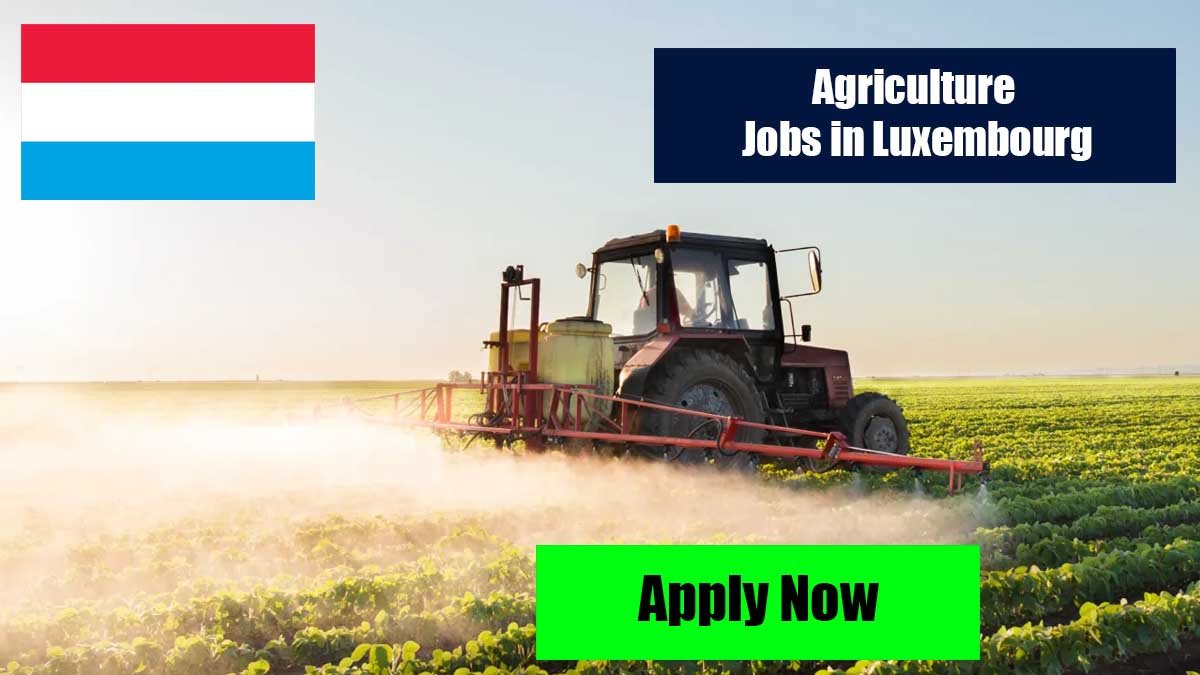 Agriculture Jobs in Luxembourg