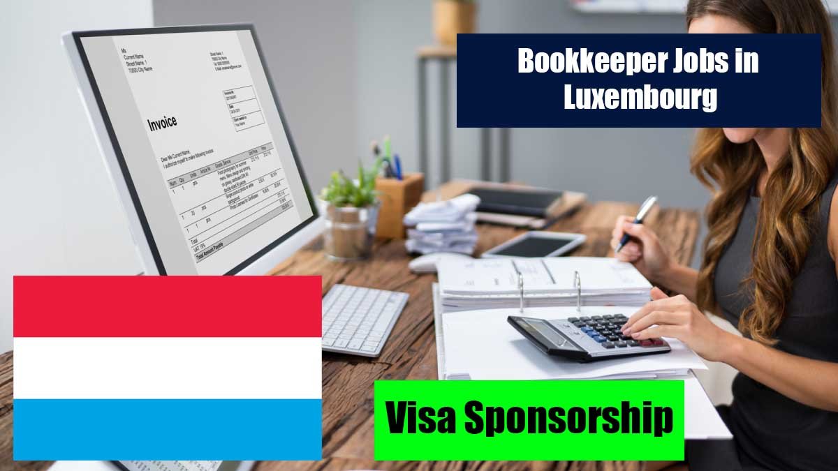Bookkeeper Jobs in Luxembourg with Visa Sponsorship 2025