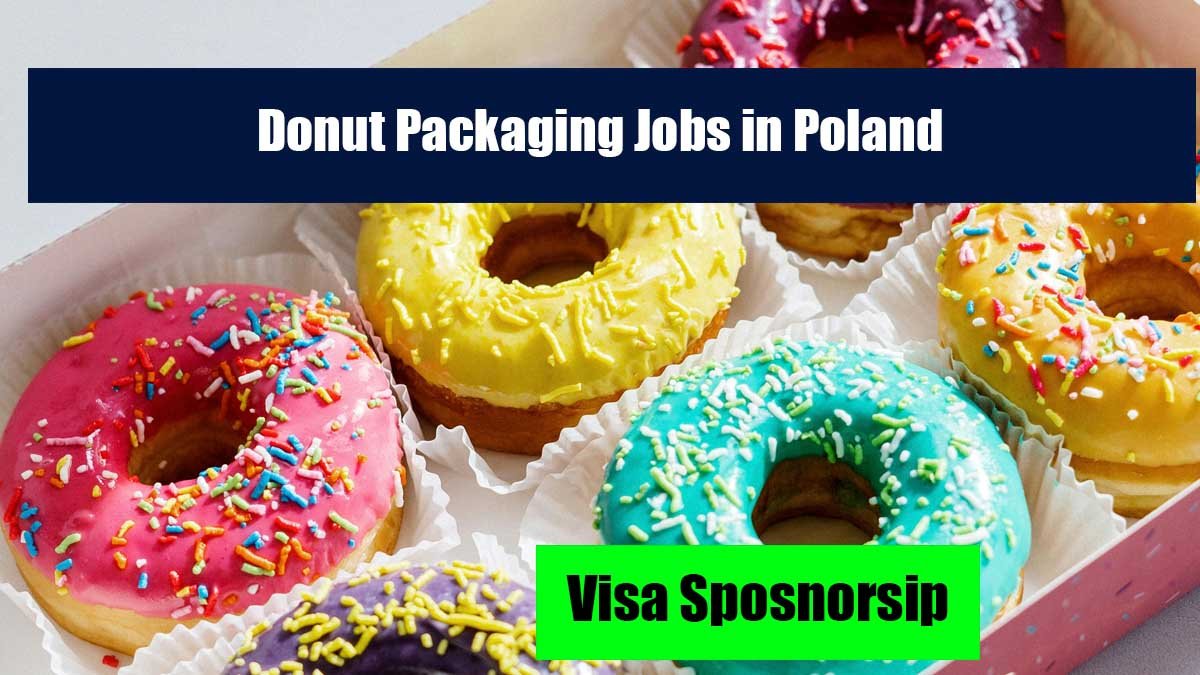 Donut Packaging Jobs in Poland with Visa Sponsorship