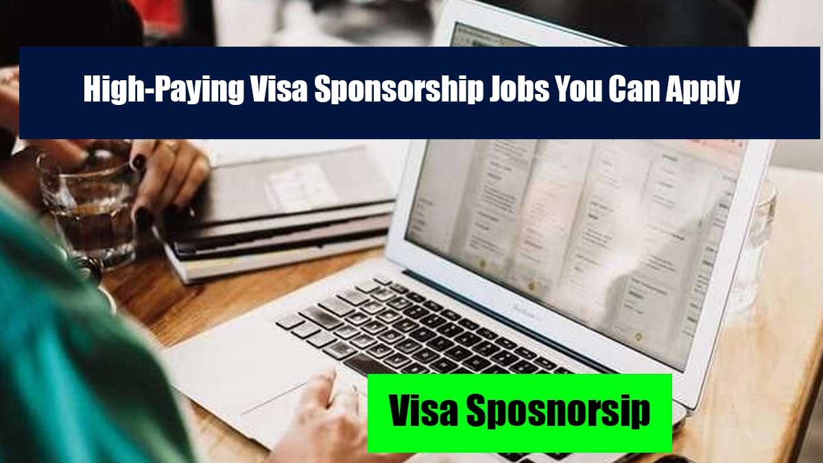 High-Paying Visa Sponsorship Jobs You Can Apply