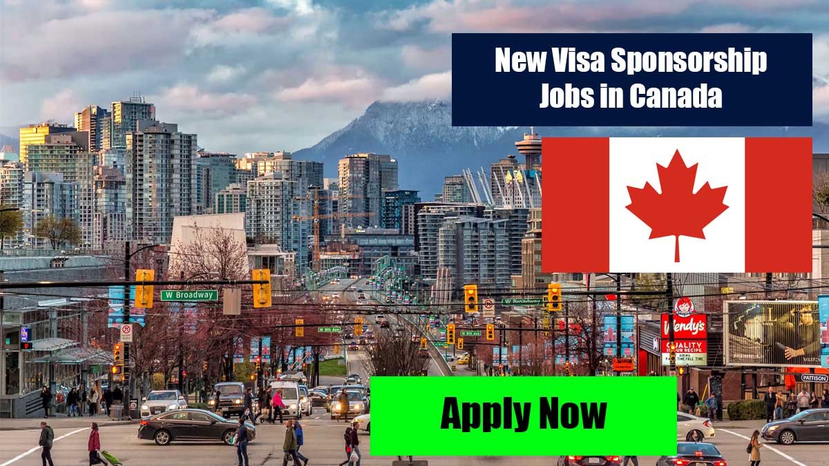 New Visa Sponsorship Jobs in Canada