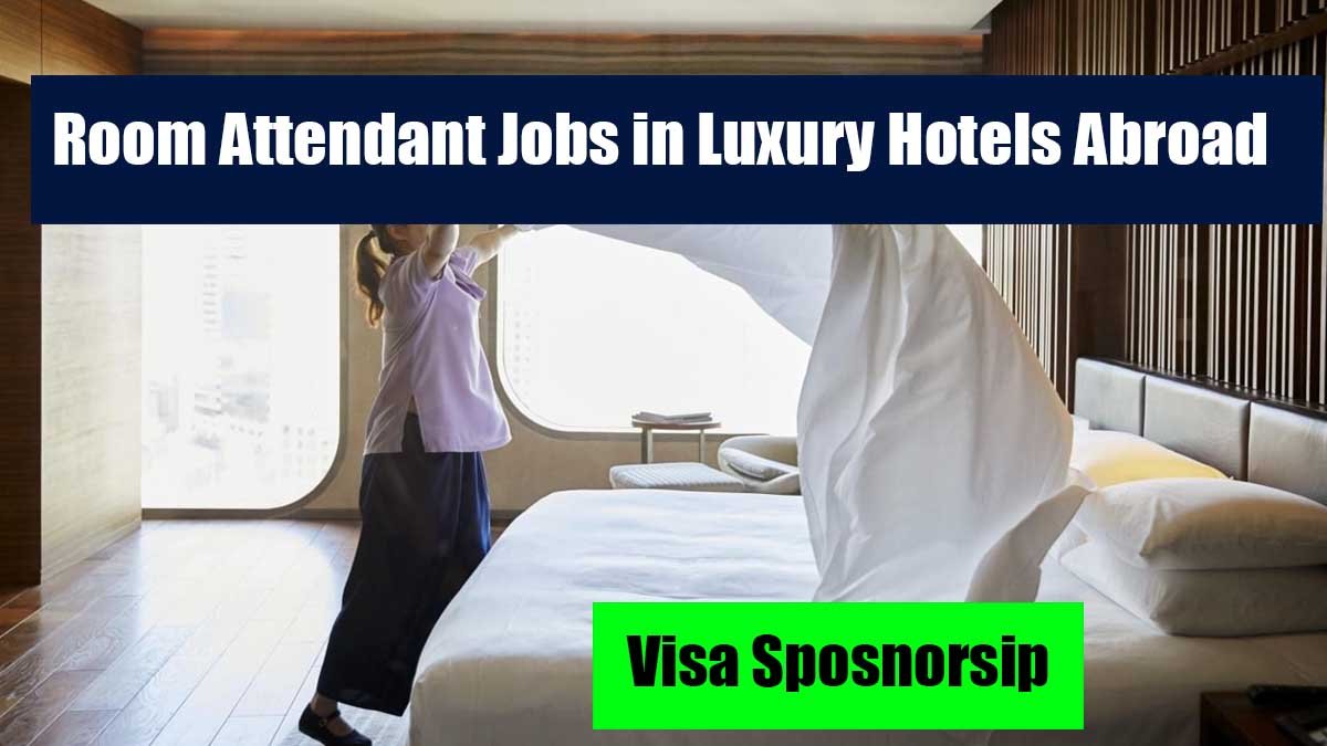 Room Attendant Jobs in Luxury Hotels Abroad with Visa Sponsorship 2025