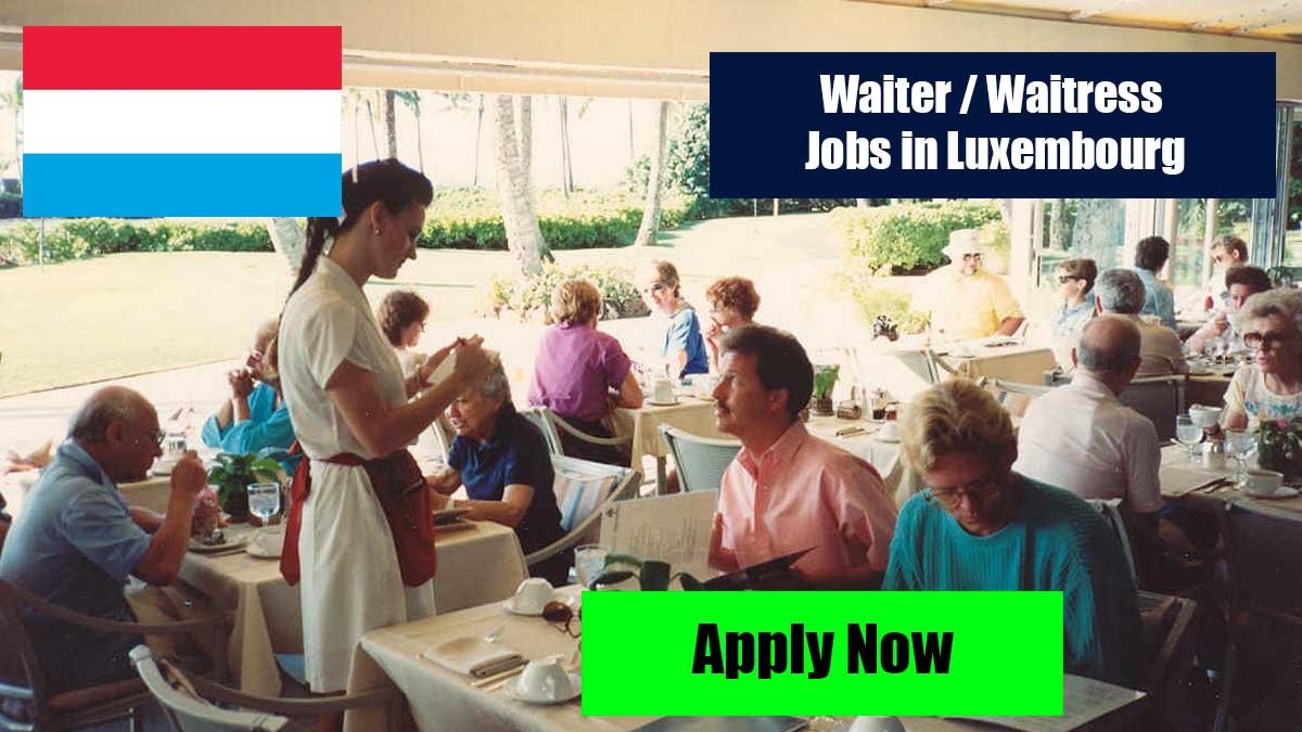 Waiter / Waitress Jobs in Luxembourg with Visa Sponsorship