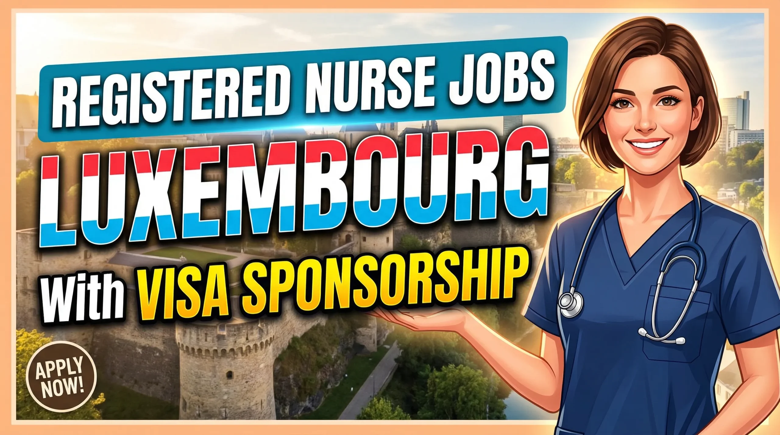 Registered Nurse Jobs in Luxembourg with Visa Sponsorship 2026 – Complete Guide for International Nurses