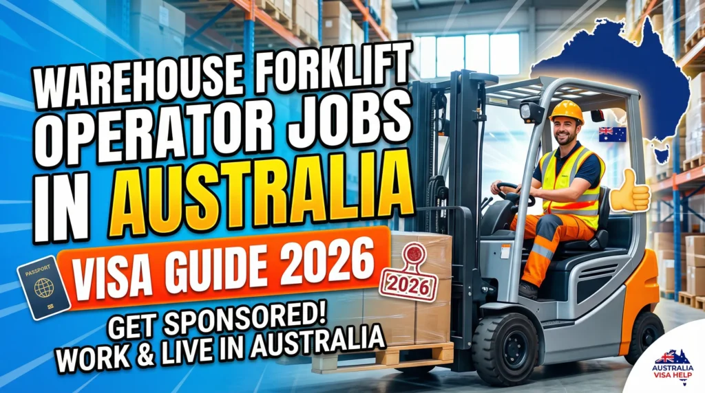 Warehouse Forklift Operator Jobs in Australia Visa Guide 2026