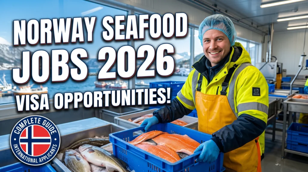 Seafood Packing Jobs in Norway with Visa Opportunities