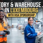 Factory and Warehouse Jobs in Luxembourg with Visa Sponsorship